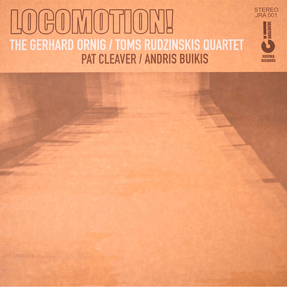 Пластинка The Gerhard Ornig / Toms Rudzinskis Quartet - Locomotion! LP - рис.0
