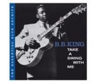 B.B. King - Take A Swing With Me