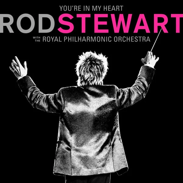Rod Stewart With The Royal Philharmonic Orchestra – You're In My Heart - 2LP