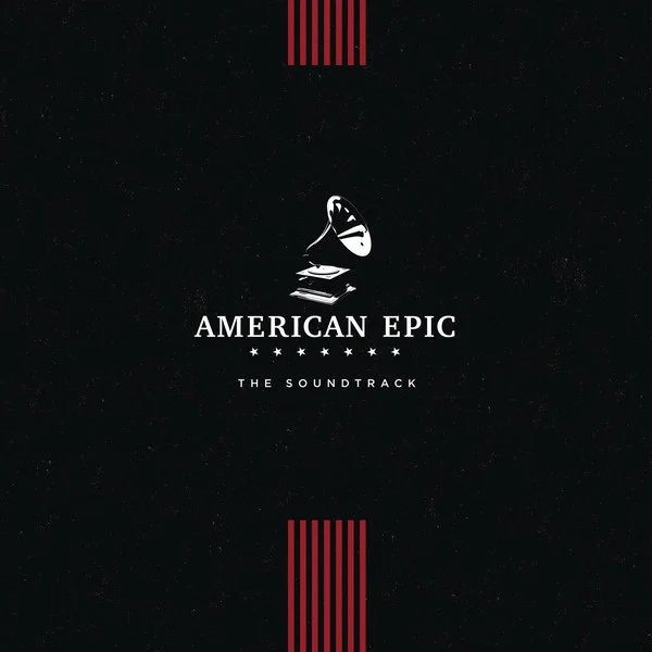 Виниловая пластинка Various - American Epic - The Soundtrack - рис.0
