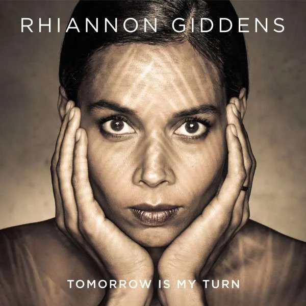 Виниловая пластинка Rhiannon Giddens - Tomorrow Is My Turn - рис.0