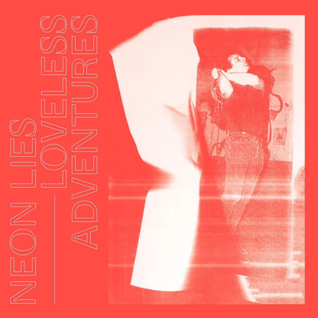 5. Neon Lies Loveless Adventurers