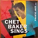 Виниловая пластинка Chet Baker ‎– Chet Baker Sings LP - рис.0