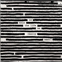 Пластинка Roger Waters Is This The Life We Really Want?