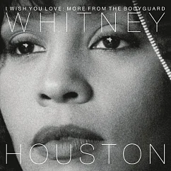 Пластинка Whitney Houston I Wish You Love: More From The Bodyguard LP