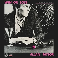 Виниловая пластинка Allan Taylor - Win Or Lose, Analog Pearls Series - Vol. 6 LP