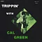 Cal Green – Trippin With Cal Green LP