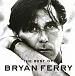 CD-диск Bryan Ferry - The Best Of Bryan Ferry - рис.0