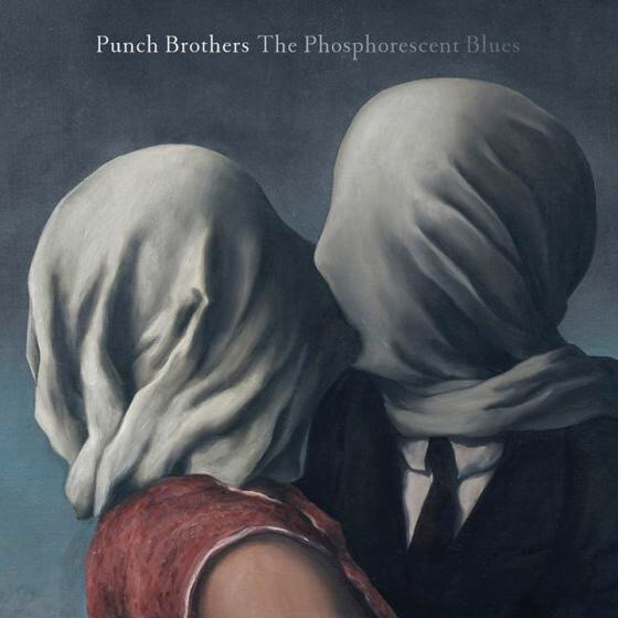 Пластинка Punch Brothers - The Phosphorescent Blues - рис.0