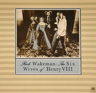 Виниловая пластинка Rick Wakeman - The Six Wives Of Henry VIII - рис.0