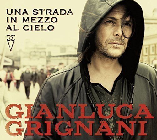 Пластинка Gianluca Grignani - Una Strada In Mezzo Al Cielo - рис.0