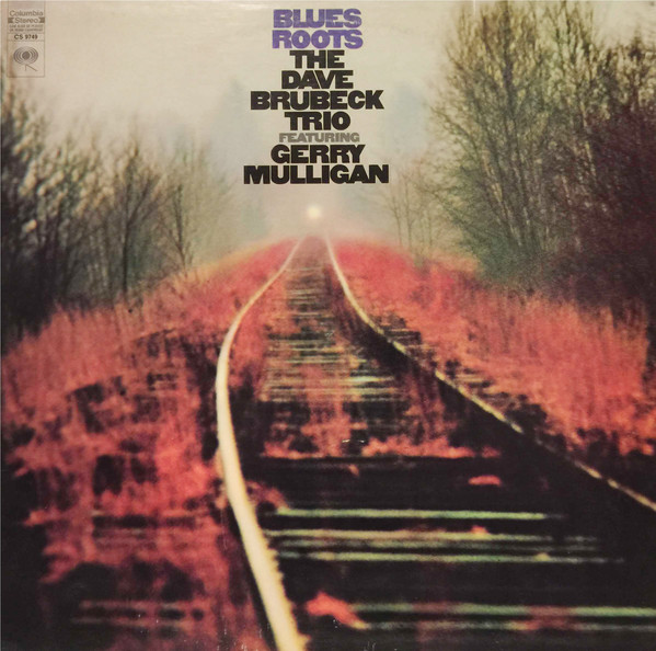 Виниловая пластинка The Dave Brubeck Trio; Gerry Mulligan - Blues Roots - рис.0