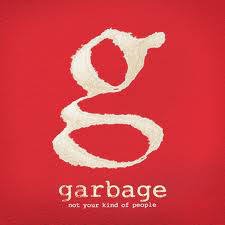 Виниловая пластинка Garbage - Not Your Kind Of People - рис.0