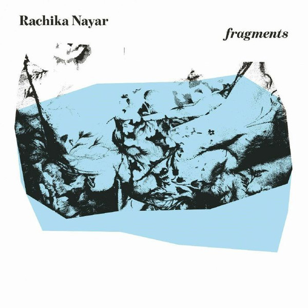 Виниловая пластинка Rachika Nayar - Fragments - LP - рис.0