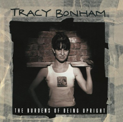 Виниловая пластинка Tracy Bonham - The Burdens Of Being Upright - рис.1