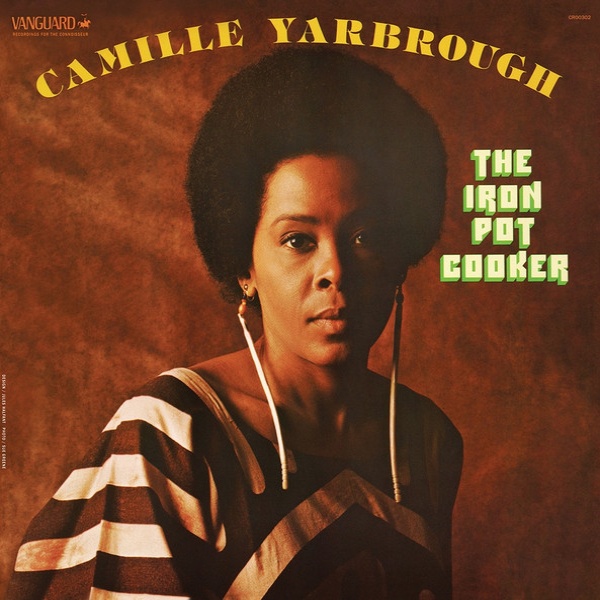 Виниловая пластинка Camille Yarbrough – The Iron Pot Cooker LP - рис.0