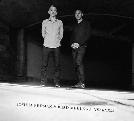 Пластинка Joshua Redman; Brad Mehldau - Nearness - рис.0