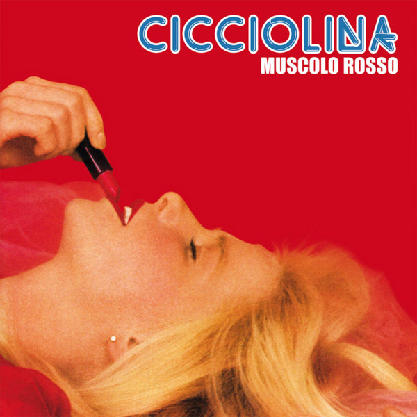 Виниловая пластинка Cicciolina - Muscolo Rosso - LP - рис.0