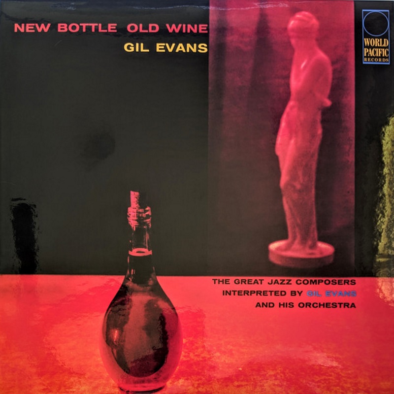 

Пластинка Gil Evans Orchestra, Evans, Gil‎ – New Bottle Old Wine LP