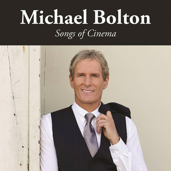 Виниловая пластинка Michael Bolton ‎– Songs Of Cinema LP - рис.0