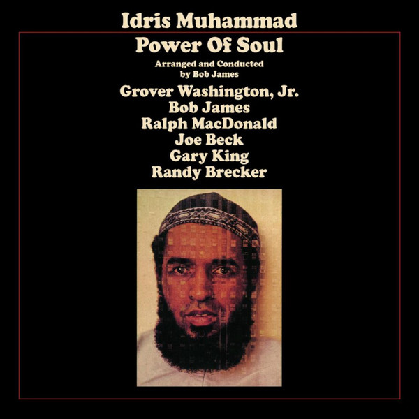 Виниловая пластинка Idris Muhammad; Grover Washington, Jr.; Bob James; Ralph MacDonald; Joe Beck; Gary King; Randy Brecker - Power Of Soul - рис.0