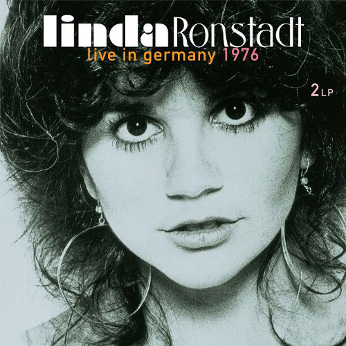 Виниловая пластинка Linda Ronstadt - Live In Germany 1976 - рис.0