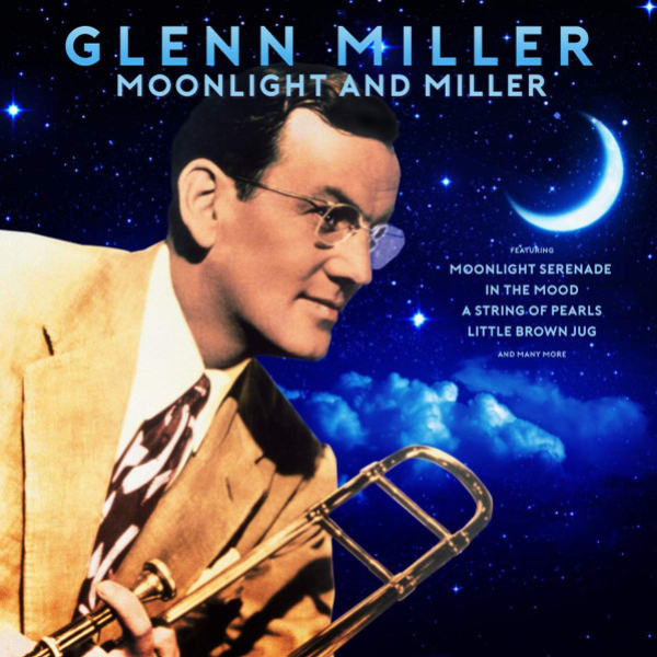 Виниловая пластинка Glenn Miller – Moonlight and Miller - 2LP - рис.0
