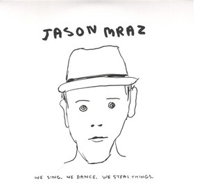 Виниловая пластинка Jason Mraz - We Sing, We Dance, We Steal Things - рис.0