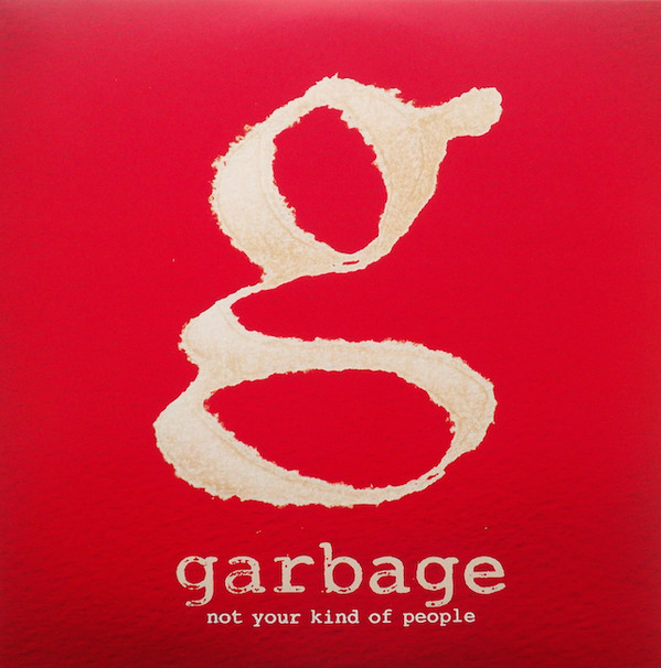 Виниловая пластинка Garbage - Not Your Kind Of People - рис.1