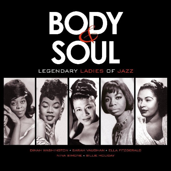 

Пластинка Various Artists, Various - Body & Soul: Legendary Ladies Of Jazz - LP
