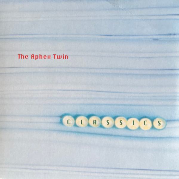 

Пластинка The Aphex Twin, – Classics - 2LP