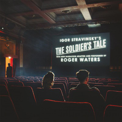 CD-диск Igor Stravinsky; Roger Waters; BCMF - Igor Stravinsky’s The Soldier’s Tale With New Narration Adapted And Performed By Roger Waters - рис.0