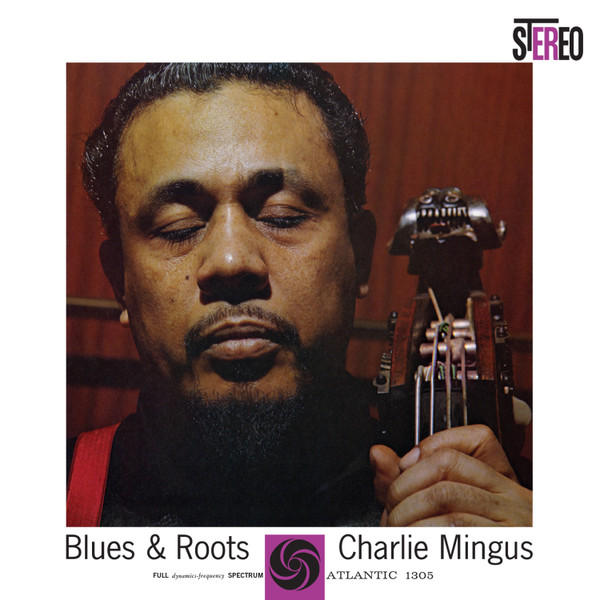 

Пластинка Charlie Mingus, – Blues & Roots - Analogue Productions - 2LP