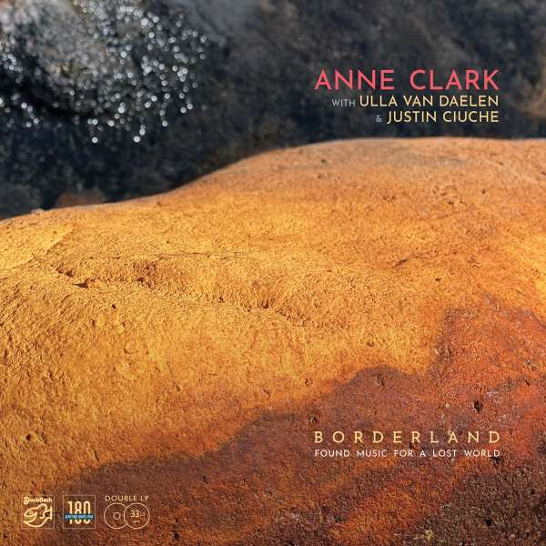 Виниловая пластинка Anne Clark With Ulla van Daelen & Justin Ciuche – Borderland (Found Music For A Lost World) 2LP - рис.0