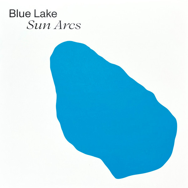 Виниловая пластинка Blue Lake – Sun Arcs LP - рис.0