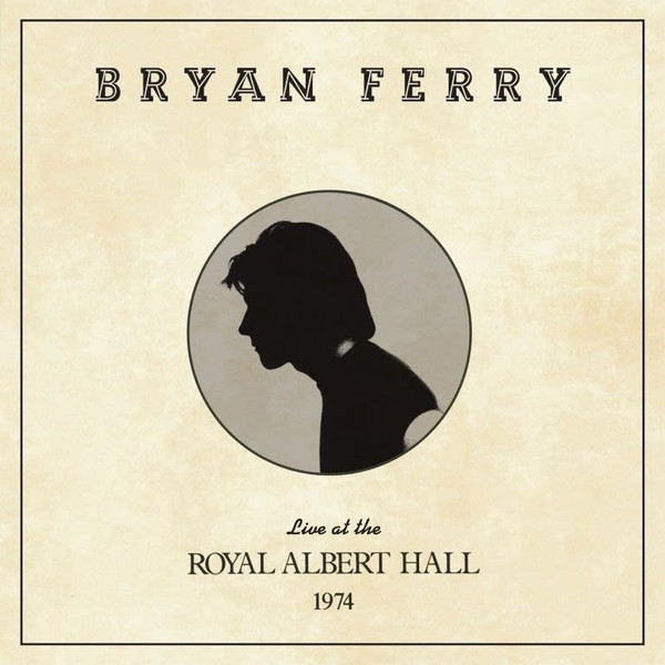 Виниловая пластинка Bryan Ferry – Live At The Royal Albert Hall 1974 LP - рис.0