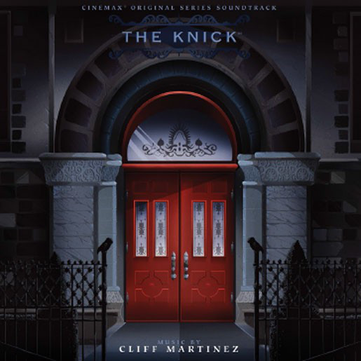 Пластинка Cliff Martinez - The Knick (Cinemax Original Series Soundtrack) - рис.0