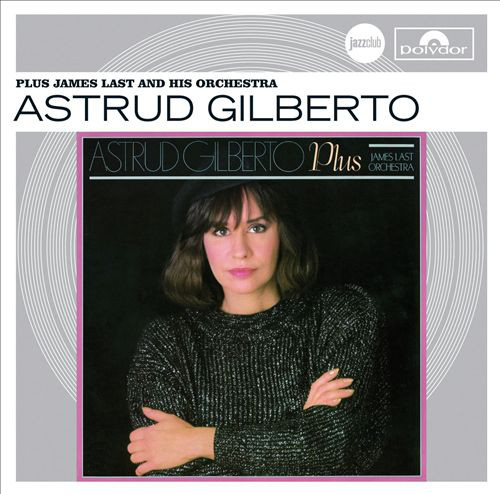 CD-диск Astrud Gilberto; James Last And His Orchestra - Astrud Gilberto Plus James Last And His Orchestra - рис.0