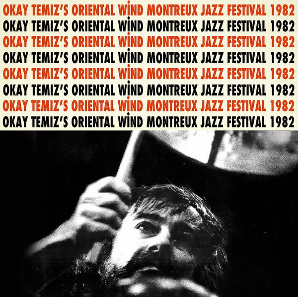 

Пластинка Oriental Wind, Okay Temiz's Oriental Wind – Live At Montreux Jazz Festival 1982 - LP