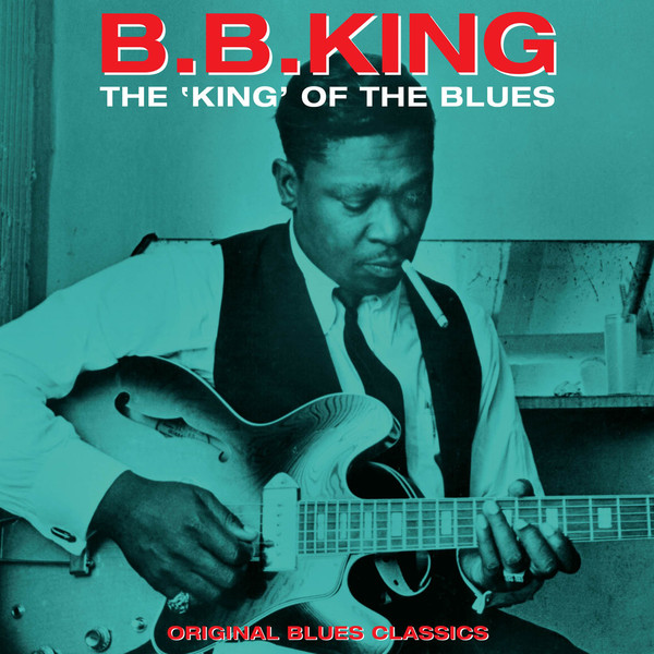 Пластинка B.B. King – The King Of The Blues - Original Blues Classics LP - фото 1