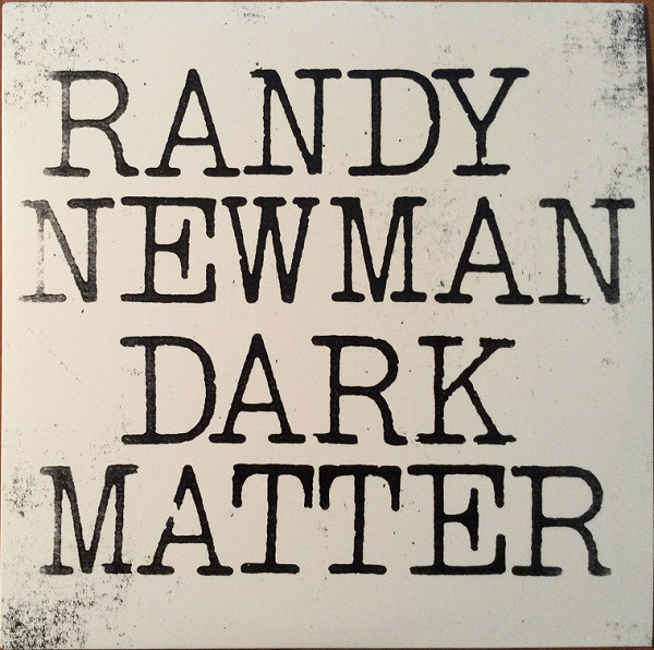 Виниловая пластинка Randy Newman - Dark Matter - рис.0