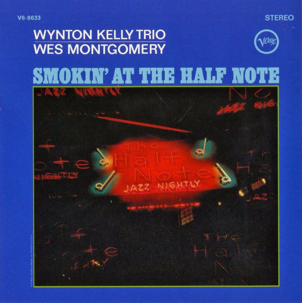 Виниловая пластинка Wynton Kelly Trio; Wes Montgomery - Smokin' At The Half Note - рис.0
