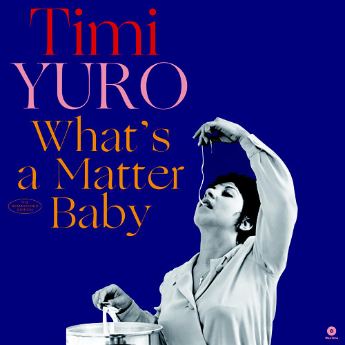 Виниловая пластинка Timi Yuro - What's A Matter Baby - рис.0