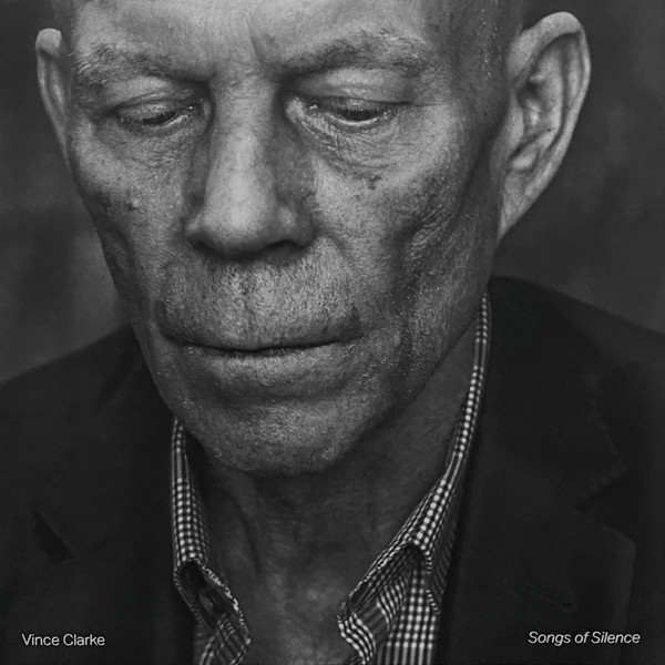 Виниловая пластинка Vince Clarke – Songs Of Silence LP - рис.0