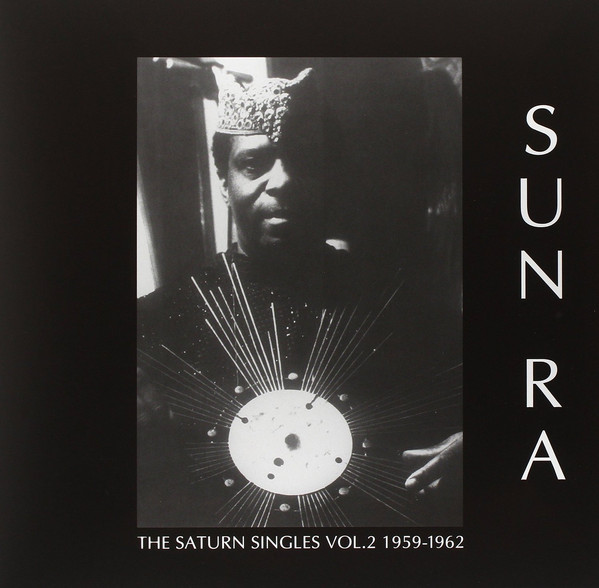 Виниловая пластинка Sun Ra - The Saturn Singles Vol. 2 1959-1962 - рис.0