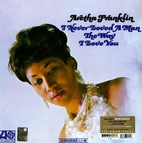 Пластинка Aretha Franklin - I Never Loved A Man The Way I Love You - рис.0