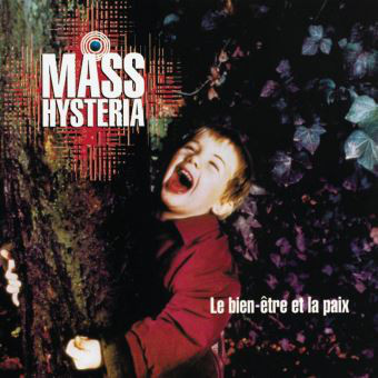 Виниловая пластинка Mass Hysteria - Le bien-etre et la paix - рис.0