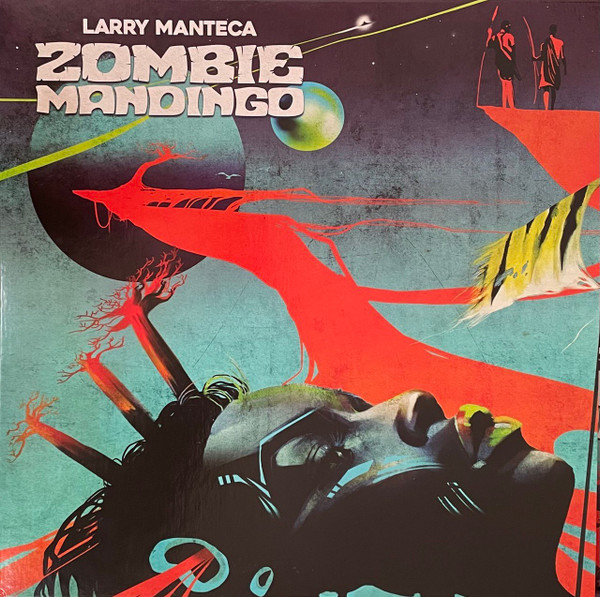 Виниловая пластинка Larry Manteca - Zombie Mandingo LP - рис.0