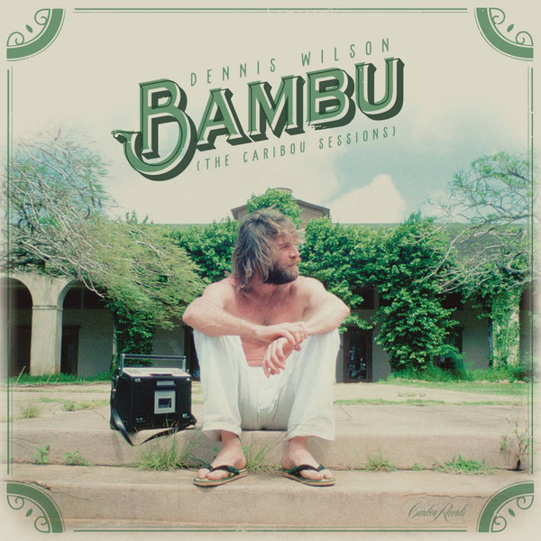 Виниловая пластинка Dennis Wilson - Bambu (The Caribou Sessions) - рис.0