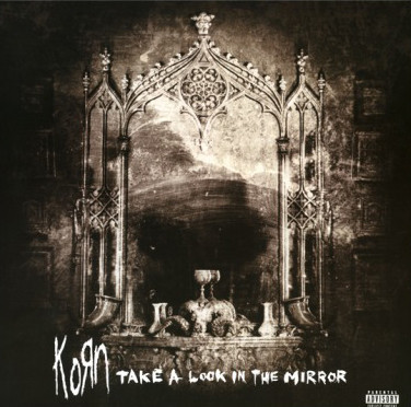 Виниловая пластинка Korn - Take A Look In The Mirror - рис.0